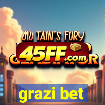 grazi bet